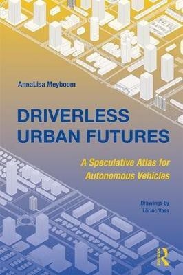 Driverless Urban Futures(English, Paperback, Meyboom AnnaLisa)