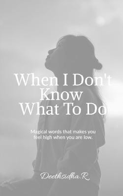 When I Don't know What To Do(English, Paperback, unknown)