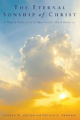The Eternal Sonship of Christ(English, Paperback, Zeller George W)