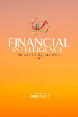 Financial Intelligence  - The Ultimate Beginner Guide(English, Paperback, M Jina)