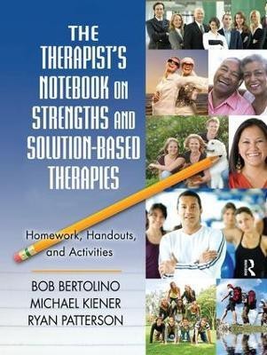 The Therapist's Notebook on Strengths and Solution-Based Therapies(English, Hardcover, Bertolino Bob)