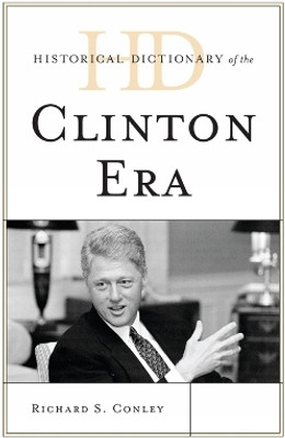 Historical Dictionary of the Clinton Era(English, Hardcover, Conley Richard S.)