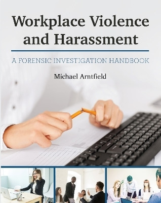 Workplace Violence and Harassment(English, Paperback, Arntfield Michael)