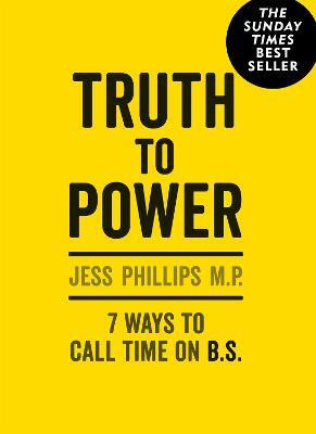 Truth to Power(English, Hardcover, Phillips Jess)