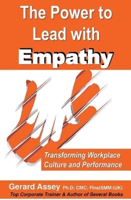 The Power to Lead with Empathy(English, Paperback, Assey Gerard)