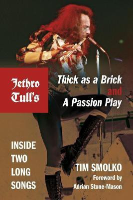 Jethro Tull's Thick As a Brick and a Passion Play(English, Paperback, Smolko Tim)
