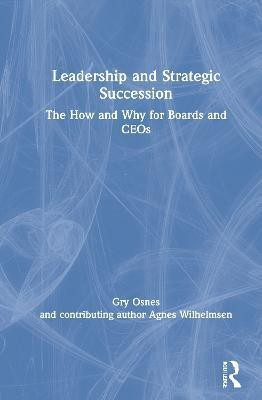 Leadership and Strategic Succession(English, Hardcover, Osnes Gry)