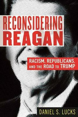Reconsidering Reagan(English, Hardcover, Lucks Daniel)