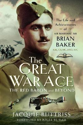The Great War Ace, The Red Baron and Beyond(English, Hardcover, Buttriss Jacquie)