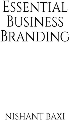 Essential Business Branding(English, Paperback, Nishant Baxi)
