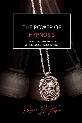 The Power of Hypnosis(English, Paperback, Kaspar Richard J)