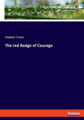 The red Badge of Courage(English, Paperback, Crane Stephen)