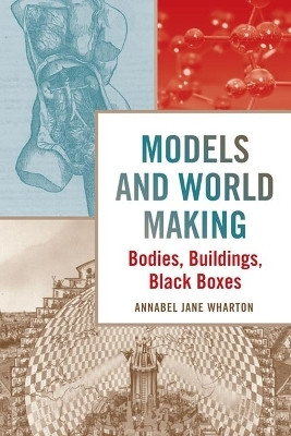 Models and World Making(English, Hardcover, Wharton Annabel Jane)