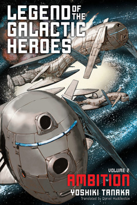 Legend of the Galactic Heroes, Vol. 2(English, Paperback, Tanaka Yoshiki)