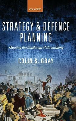 Strategy and Defence Planning(English, Hardcover, Gray Colin S.)