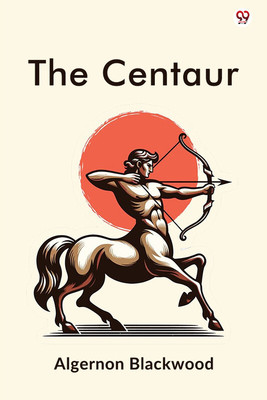 The Centaur (Edition1)(English, Paperback, Blackwood Algernon)
