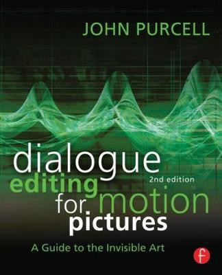 Dialogue Editing for Motion Pictures(English, Paperback, Purcell John)