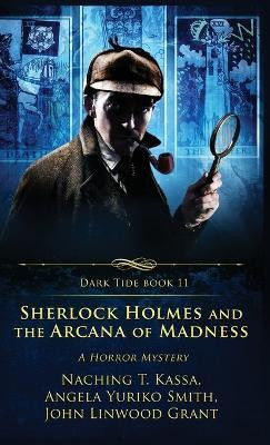 Sherlock Holmes and the Arcana of Madness(English, Hardcover, Grant John Linwood)