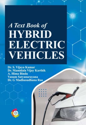 A Text Book of Hybrid Electric Vehicles(Paperback, Dr. S. Vijaya Kumar, Dr. Mamidala Vijay Karthik, Ms. A. Hima Bindu, Mr. Vanam Satyanarayana)