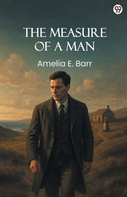 The Measure Of A Man (Edition1)(English, Paperback, Barr Amelia E)