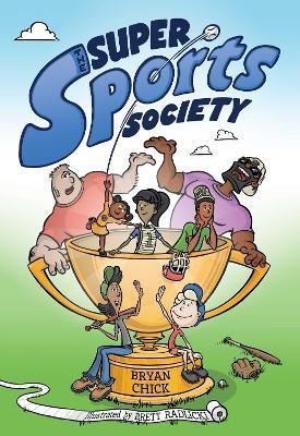 The Super Sports Society Vol. 1: Volume 1(English, Hardcover, Chick Bryan)