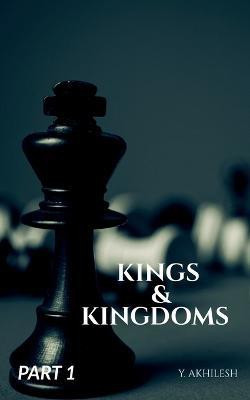 Kings & Kingdoms 1(English, Paperback, Akhilesh Y)