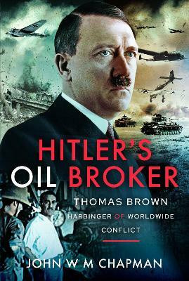 Hitler's Oil Broker(English, Hardcover, Chapman John W M)