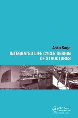Integrated Life Cycle Design of Structures(English, Hardcover, Sarja Asko)