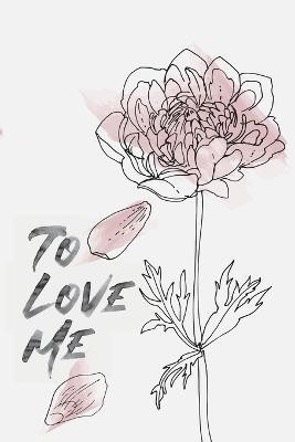 To Love Me(English, Paperback, unknown)