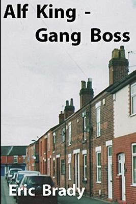 Alf King - Gang Boss(English, Paperback, Brady Eric)