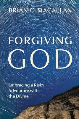 Forgiving God(English, Paperback, Macallan Brian C)