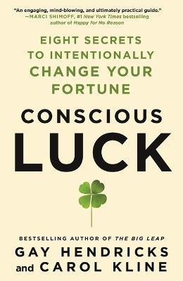 Conscious Luck(English, Paperback, Hendricks Gay PhD)