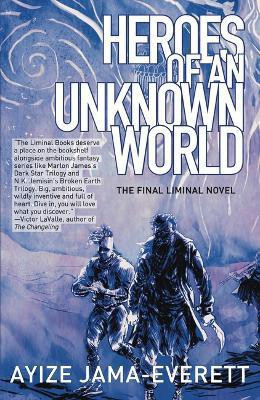 Heroes of an Unknown World(English, Paperback, Jama-Everett Ayize)
