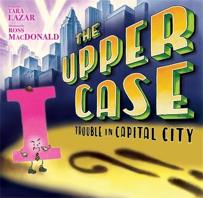 Upper Case, The: Trouble In Capital City(English, Hardcover, Lazar Tara)