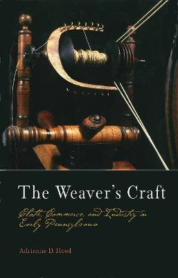 The Weaver's Craft(English, Electronic book text, Hood Adrienne D.)