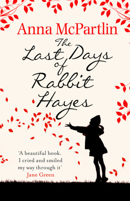 The Last Days of Rabbit Hayes(English, Paperback, McPartlin Anna)