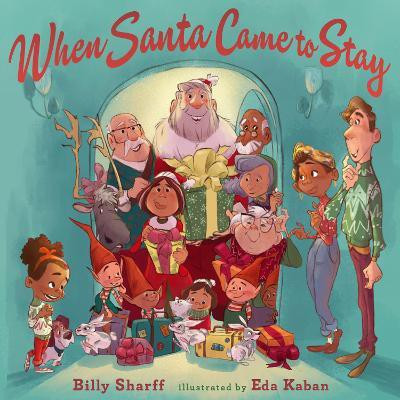 When Santa Came to Stay(English, Hardcover, Sharff Billy)