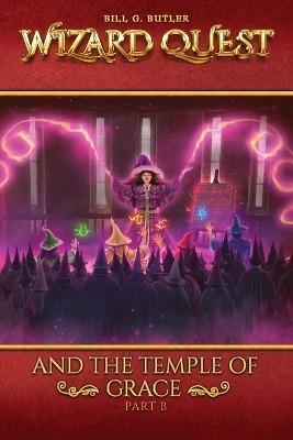 Wizard Quest and The Temple of Grace (Part B)(English, Paperback, Butler Bill B)
