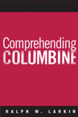 Comprehending Columbine(Paperback, Ralph)