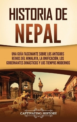 Historia de Nepal(Spanish, Hardcover, History Captivating)