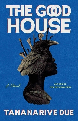 The Good House(English, Paperback, Due Tananarive)