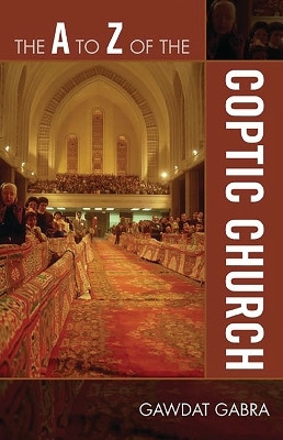 The A to Z of the Coptic Church(English, Electronic book text, Gabra Gawdat)