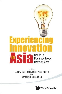 Experiencing Innovation In Asia: Cases In Business Model Development(English, Hardcover, unknown)