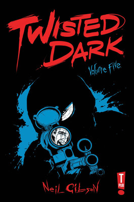 Twisted Dark Volume 5(English, Paperback, Gibson Neil)