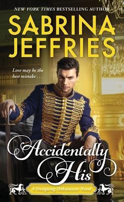 Accidentally His(English, Paperback, Jeffries Sabrina)