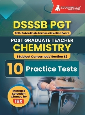 DSSSB PGT Chemistry Exam Prep Book (English Edition)  - Post Graduate Teacher (Concerned Subject - Section B) - 10 Practice Tests with Free Access To Online Tests(English, Paperback, Edugorilla Prep Experts)