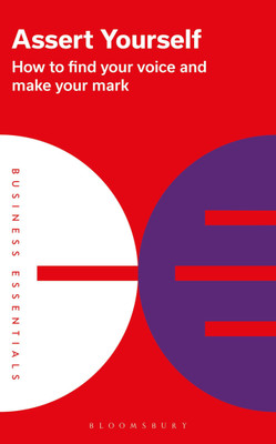 Assert Yourself(English, Paperback, Bloomsbury Publishing PLC)