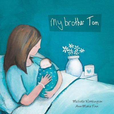 My Brother Tom(English, Paperback, Worthington Michelle)