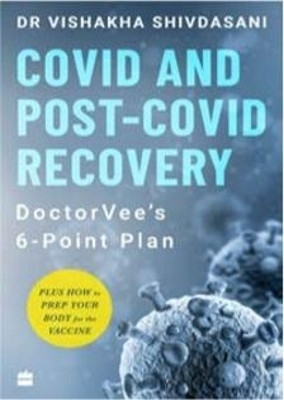 COVID and Post-COVID Recovery(English, Paperback, Shivdasani Dr Vishakha)