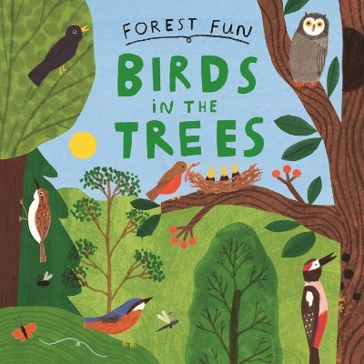 Forest Fun: Birds in the Trees(English, Paperback, Williams Susie)